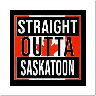 Straight Outta Saskatoon Design - Gift for Saskatchewan With Saskatoon Roots Posters and Art